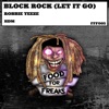 Block Rock ( Let It Go ) - Single