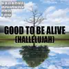 Good To Be Alive (Originally Performed by Andy Grammer) [Instrumental Version] song lyrics