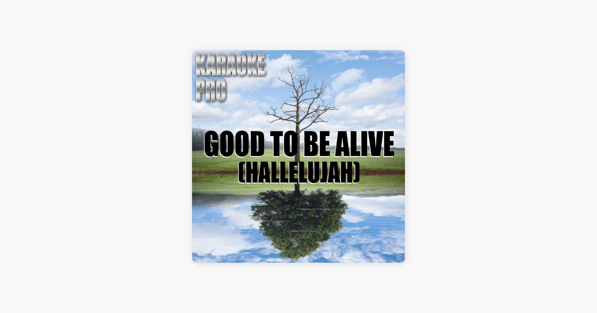 Good To Be Alive Originally Performed By Andy Grammer Instrumental Version Single By Karaoke Pro On Apple Music