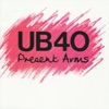 UB 40 - Present Arms