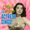The Actress Sings!