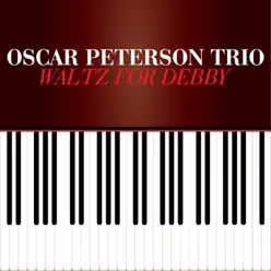Waltz for Debby - Oscar Peterson Trio Waltz for Debby - Oscar Peterson Trio