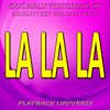 La La La (Originally Performed by Naughty Boy and Sam Smith) - Single