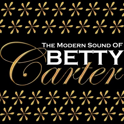 The Modern Sound of Betty Carter - Betty Carter