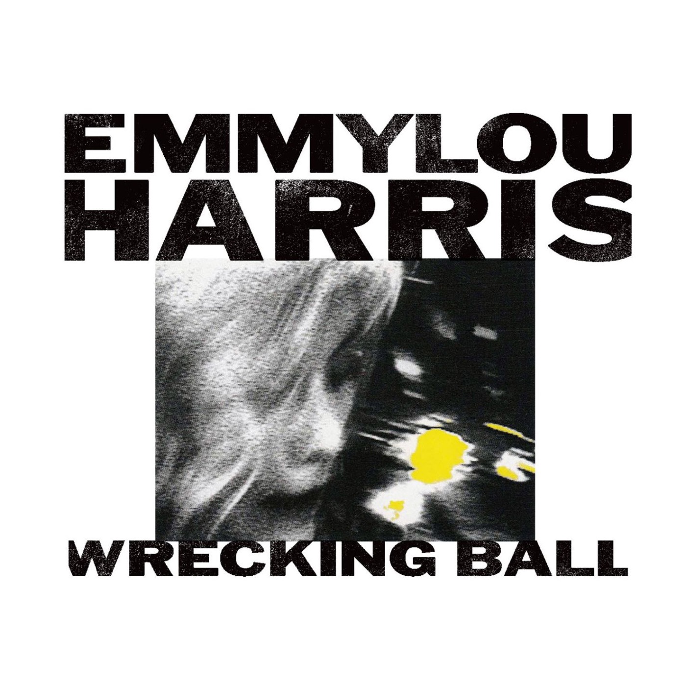 Wrecking Ball by Emmylou Harris