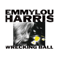 Emmylou Harris - Wrecking Ball artwork