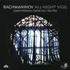 Stream & download Rachmaninov: Vespers & Complete All-Night Vigil