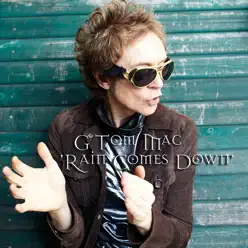 Comes Down Rain - Single - G Tom Mac Comes Down Rain - Single - G Tom Mac