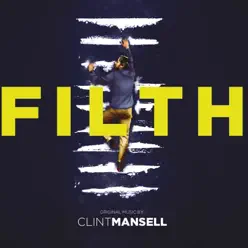 Filth (Original Soundtrack) - Clint Mansell Filth (Original Soundtrack) - Clint Mansell