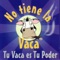 El Imán de las Gordas - No Tiene La Vaca lyrics