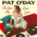 Pat O'Day - My Sweetie Went Away