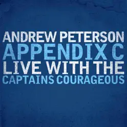 Appendix C: Live With the Captains Courageous - Andrew Peterson