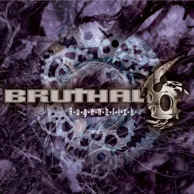 Augenblick - Bruthal 6