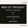 Wise Up: Thought Remixes & Reworks, 2013