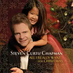 All I Really Want for Christmas - Steven Curtis Chapman