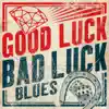 Hard Luck Blues song lyrics