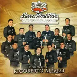 Homenaje a Rigoberto Alfaro, Vol. 2 - Mariachi Nuevo Tecalitlán Homenaje a Rigoberto Alfaro, Vol. 2 - Mariachi Nuevo Tecalitlán