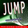 Jump (Originally Performed By Van Halen) [Karaoke Version] song lyrics