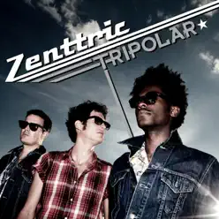 Tripolar - Zenttric