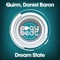 Dream State (Ellroy Clerk Remix) - Quinn & Daniel Baron lyrics