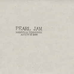 Nashville, TN 17-August-2000 (Live) - Pearl Jam