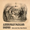 American Parlor Songs