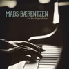 Mads Bærentzen - Det Dufter Lysegrønt Af Græs