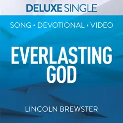 Everlasting God (Deluxe) - Single - Lincoln Brewster