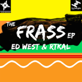Frass - Ed West & RTKal