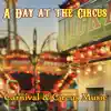 A Day at the Circus: Carnival & Circus Music album lyrics, reviews, download