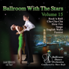 Dancing with the Stars Volume 15 - Marc Reift & Ballroom Dance Orchestra