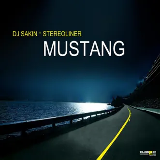 Mustang - EP by DJ Sakin & Stereoliner album reviews, ratings, credits