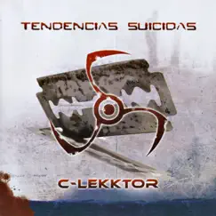 Tendencias Suicidas by C-Lekktor album reviews, ratings, credits