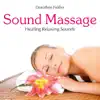 Sound Massage: Healing Relaxing Sounds album lyrics, reviews, download