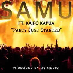 Party Just Started (feat. Kaipo Kapua) Song Lyrics
