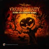 Violently Happy (Zyce Halloween Remix) - Single