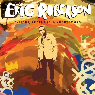 B-Sides, Features & Heartaches - Eric Roberson