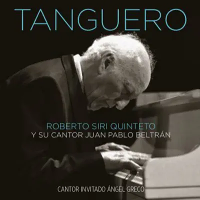 Tanguero - Roberto Siri Tanguero - Roberto Siri