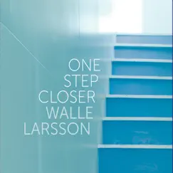 One Step Closer by Walle Larsson album reviews, ratings, credits