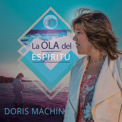 La Ola Del Espíritu - Doris Machín