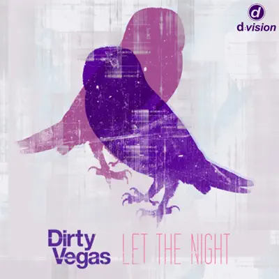 Let the Night (Remixes) - Dirty Vegas