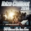 Ibiza Chillout 2014 - The Classic Sunset Chill Out Sessions Ambient Lounge to Chilled Electronica