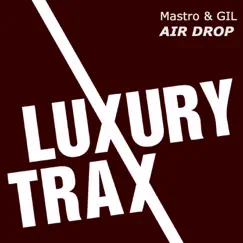 Air Drop - Single by Gil & Mastro album reviews, ratings, credits