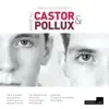 Stream & download Rameau: Castor et Pollux (Live)