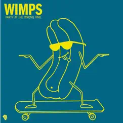 Party At the Wrong Time - EP by Wimps album reviews, ratings, credits