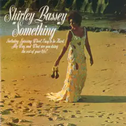 Something - Shirley Bassey