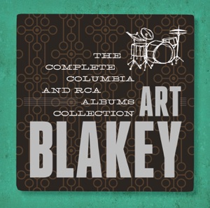 Art Blakey: The Complete Columbia & RCA Victor Albums Collectiion