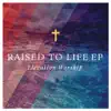 Raised to Life - Single album lyrics, reviews, download