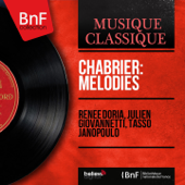 Chabrier: Mélodies (Mono Version) - Renée Doria, Julien Giovannetti & Tasso Janopoulo