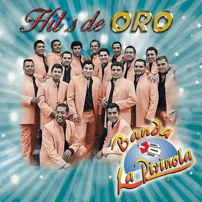 Hit's De Oro - Banda La Pirinola